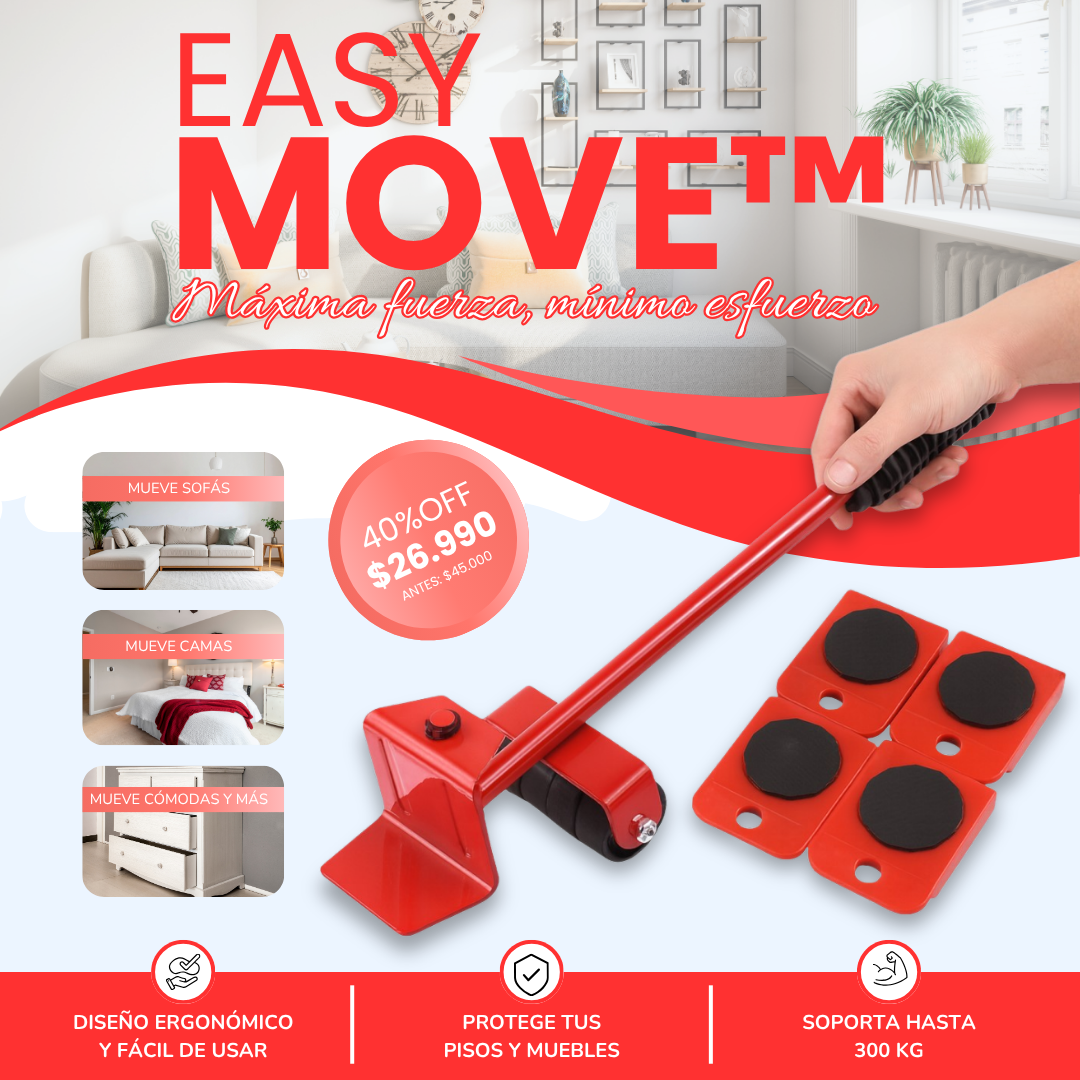 EasyMove™ - Máxima Fuerza, mínimo esfuerzo.