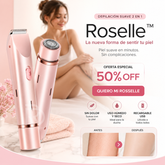 Roselle™ - La nueva forma de sentir tu piel.