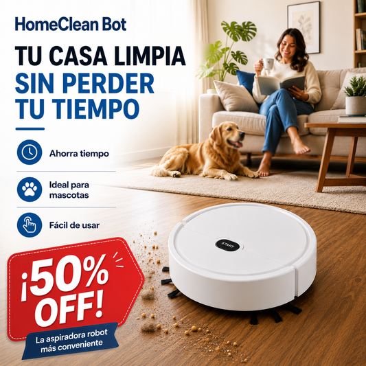 HomeClean Bot™ - Tu casa limpia sin perder tu tiempo.
